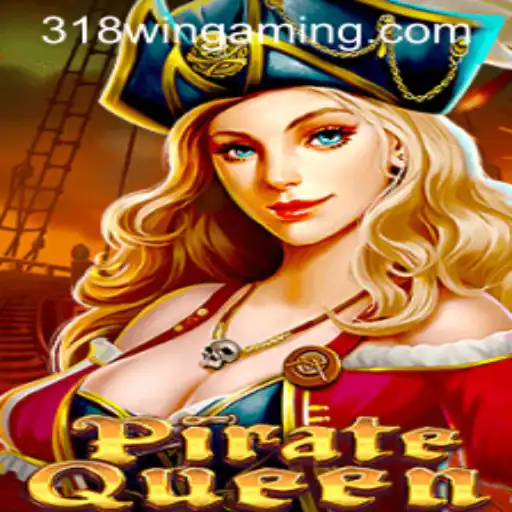 PirateQueen: A Thrilling Adventure on the High Seas with 318win com